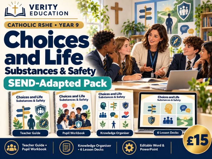 Catholic RSHE Y9: Choices and Life | Substances & Safety — SEND-Adapted Pack