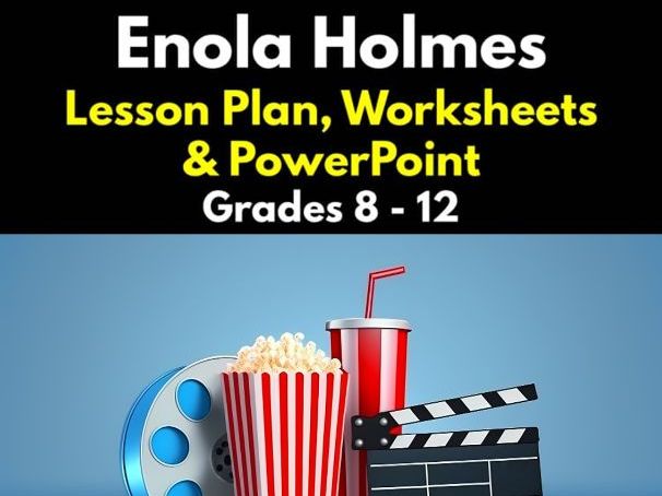 Enola Holmes Lesson Plan, Worksheets & PowerPoint | Grades 8 - 12