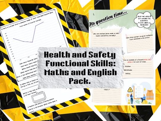 Health and Safety: Maths and English.