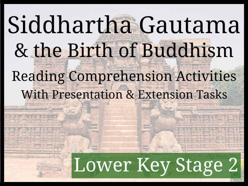 Siddhartha Gautama and Birth of Buddhism Reading Comprehension Activities | Year 3 & Year 4 | LKS2