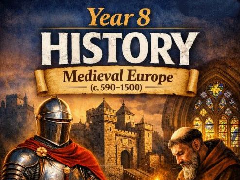 Medieval Europe – Year 8 History Full Teaching Unit (10 Weeks)