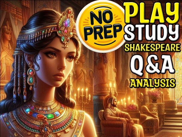 Antony & Cleopatra Q&A Play Analysis of Shakespeare Sub Plan