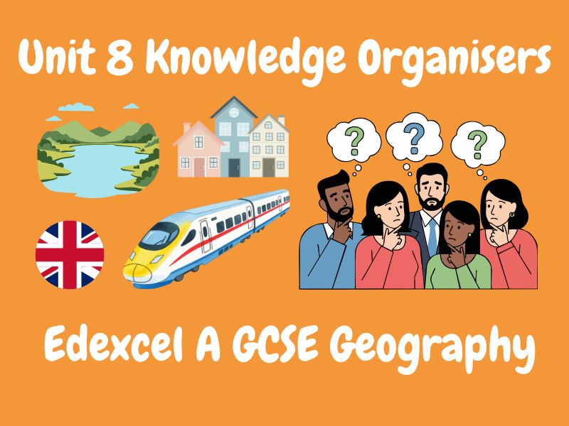 Unit 8 (UK Challenges) Knowledge Organiser - Edexcel A Geography