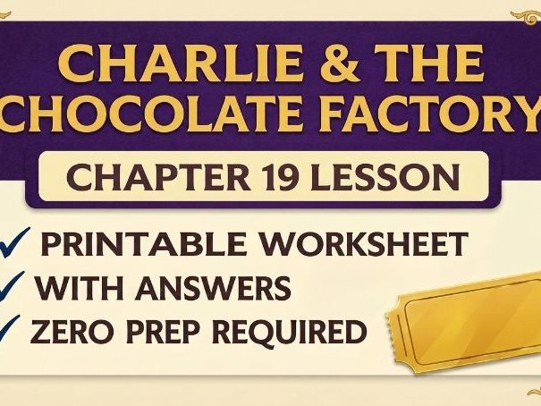 Charlie & the Chocolate Factory Chapter 19 Lesson Worksheet with Answers