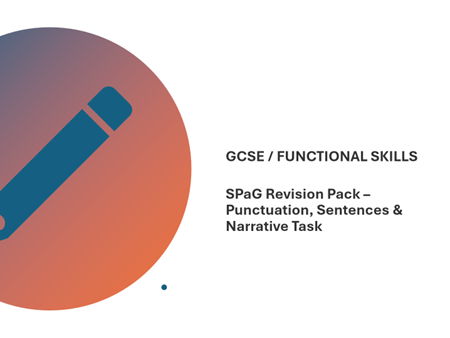 GCSE / FUNCTIONAL SKILLS SPaG Revision Pack – Punctuation, Sentences & Narrative Task
