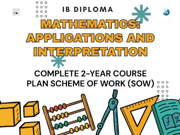 IB DP Mathematics AI: Complete Course Package - 2-Year Course Plan/Scheme of Work (SOW)