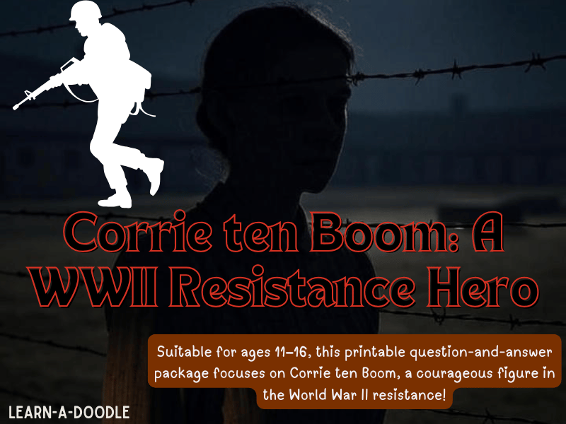 Corrie ten Boom: A WWII Resistance Hero – Questions & Answers for Students