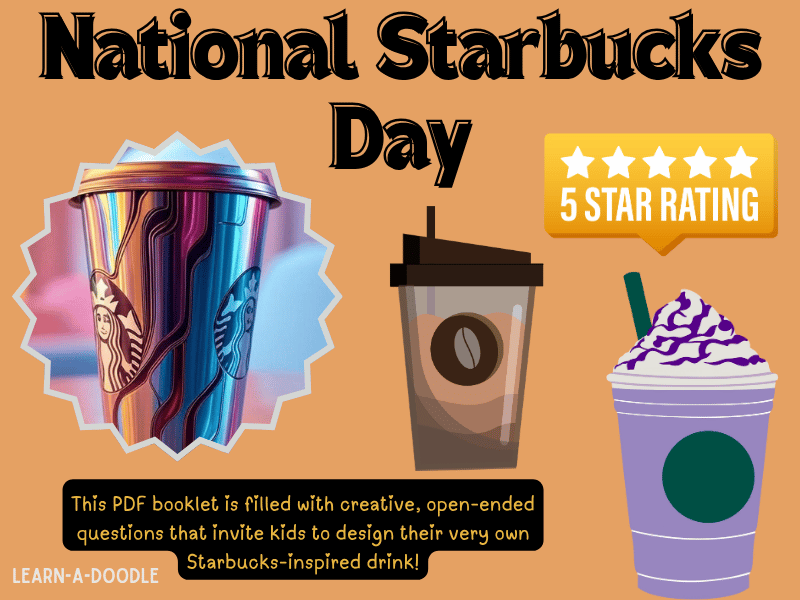 Design-a-Drink: National Starbucks Day Question Fun for Kids! September 29th
