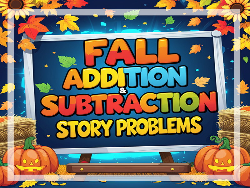 Fall / Autumn Math Addition Subtraction Story Problems  for EYFS / Nursery / Reception