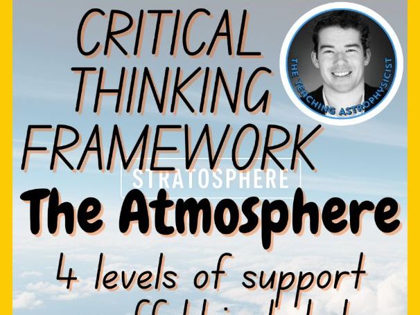 The Atmosphere | Critical Thinking Framework 4 Level Scaffold | Earth Science