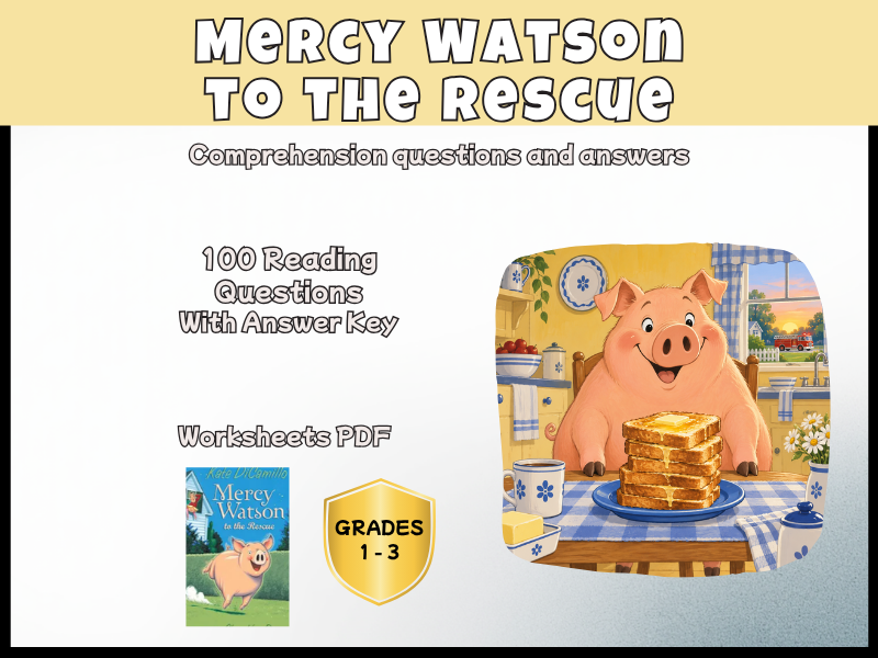 Mercy Watson to the Rescue Reading Comprehension Questions & Answers | Novel Study Years 2-4