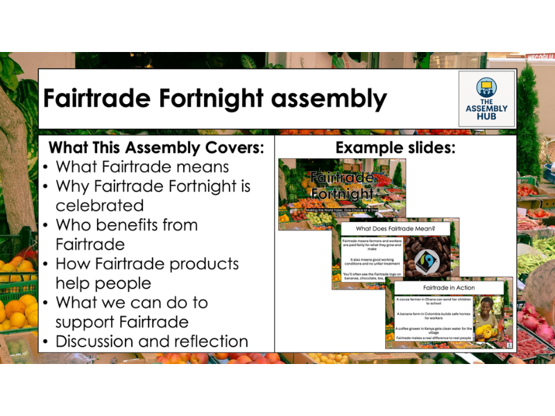 Fairtrade Fortnight Assembly – KS1 & KS2 Global Citizenship PowerPoint