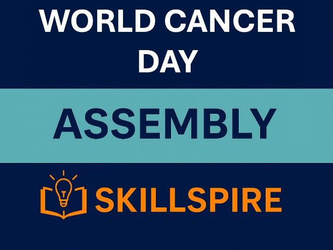 World Cancer Day Assembly - 4 February | Awareness  Support | 20 Slides + Speaker Notes