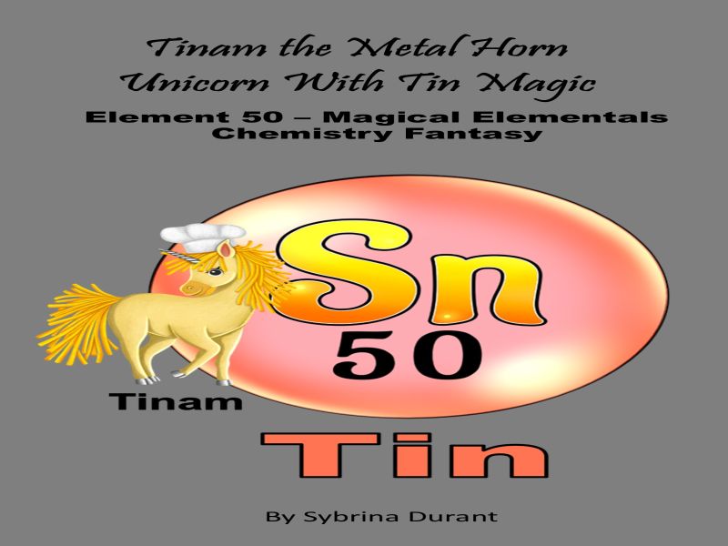Tinam The Metal Horn Unicorn With Tin Magic: Element 50 Ebook+Lesson Plan