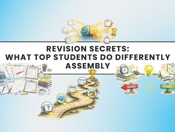 Revision Secrets: What Top Students Do Differently Assembly