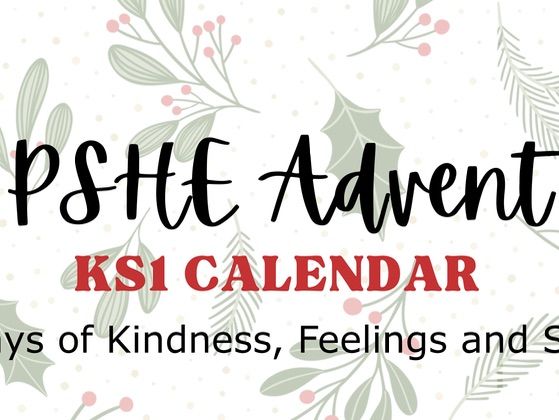 KS1 Festive PSHE & RSE Advent Calendar – Kindness, Feelings & Safety (24 days)