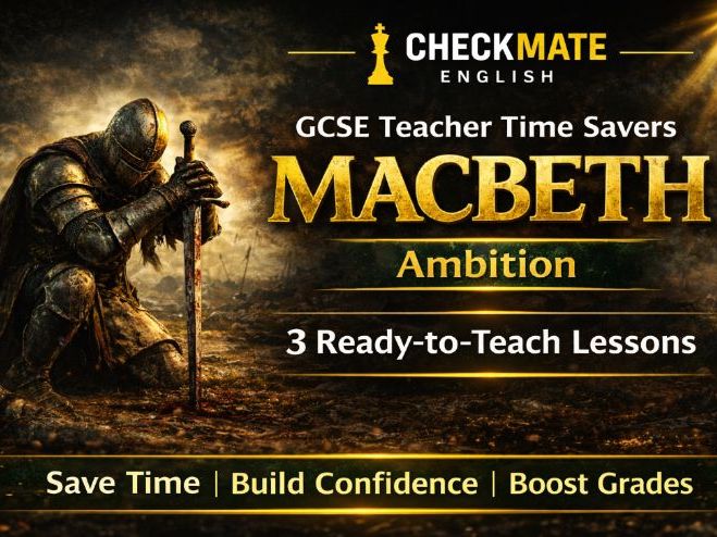 GCSE Teacher Time Savers - Macbeth: Ambition