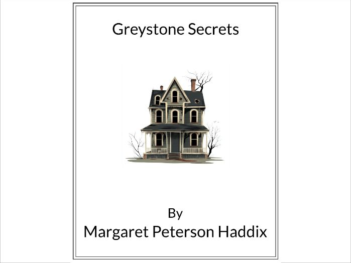 Greystone Secrets by Margaret Peterson Haddix * (Lesson Plan)