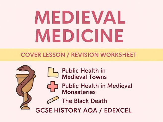Medieval Medicine Cover Lesson / Revision Worksheet –(GCSE History AQA and Edexcel)