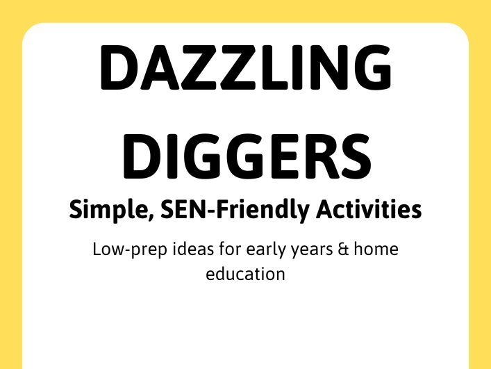 Dazzling Diggers Activities | SEN-Friendly | Early Years | Transport | Low Prep