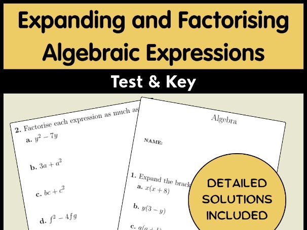 Expanding and Factorising Algebraic Expressions Test & Key