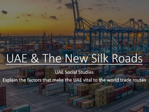 UAE and the New Silk Roads | UAE Social Studies | Global Trade and Infrastructure
