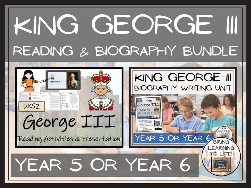 King George III Reading Comprehension and Biography Bundle | UKS2