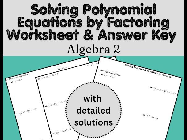 Solving Polynomial Equations by Factoring Worksheet & Answer Key | Algebra 2