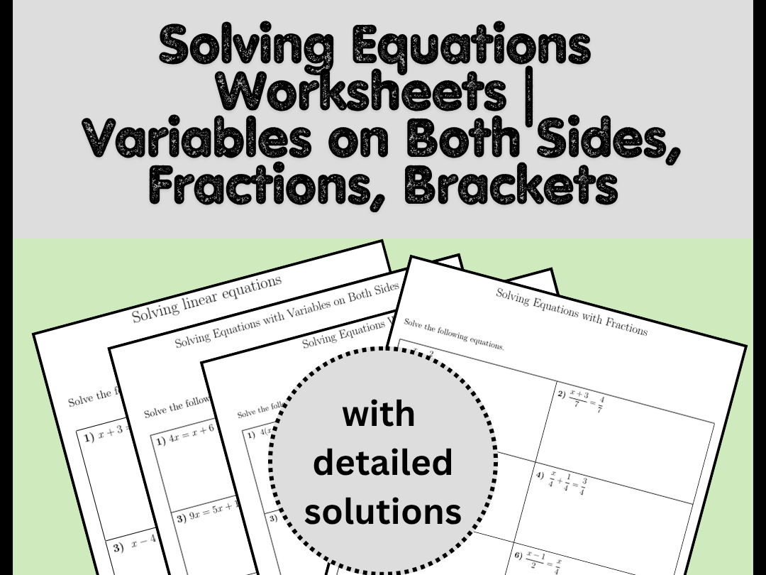Solving Equations Worksheets | Variables on Both Sides, Fractions, Brackets