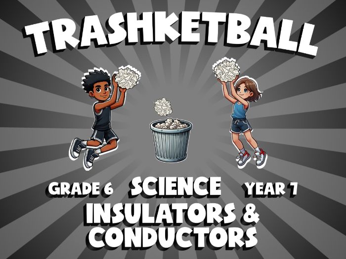 Insulators & Conductors TRASHKETBALL Science Game | No-Prep Year 7 Review Activity