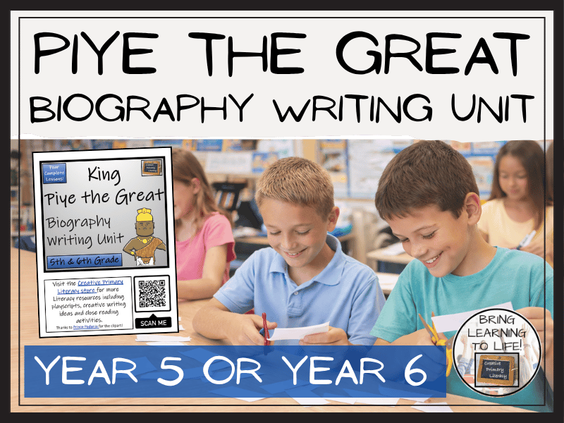 Piye the Great Biography Writing Unit | Year 5 or Year 6