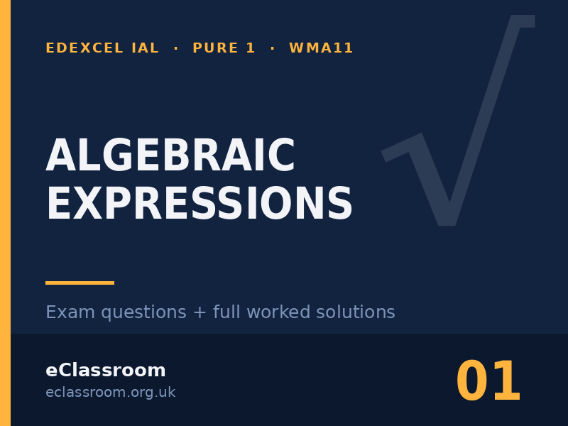 IAL Pure 1 Algebraic Expressions exam questions