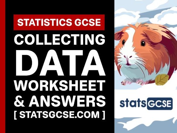 Collecting data - GCSE Statistics - Worksheet Pack + Answers