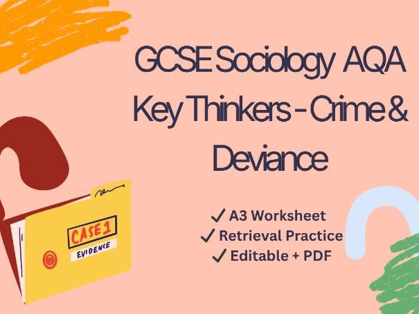GCSE Sociology AQA Crime & Deviance Revision | A3 Worksheets | Key Thinkers | Retrieval Practice