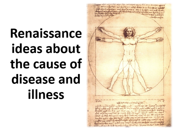 Renaissance Ideas about Cause Disease