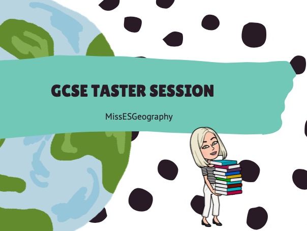 GCSE Geography Taster Session | Teaching Resources