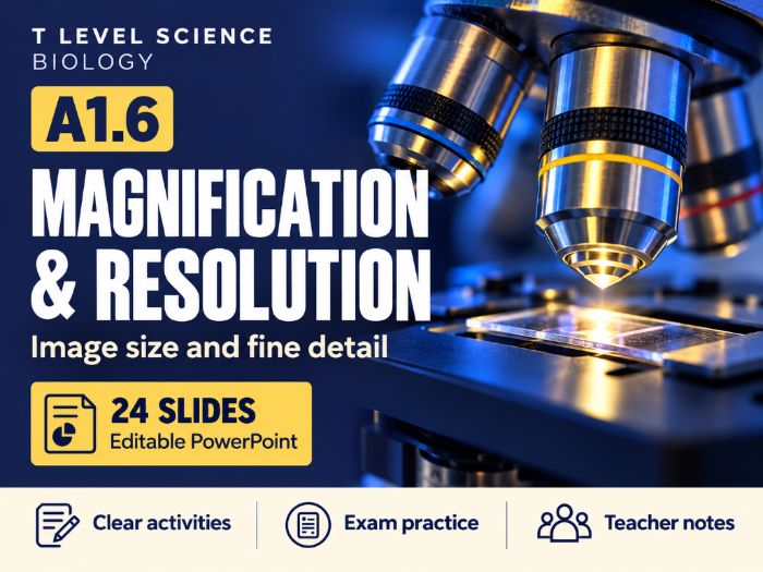 T Level Science - Biology A1.6 Magnification and Resolution