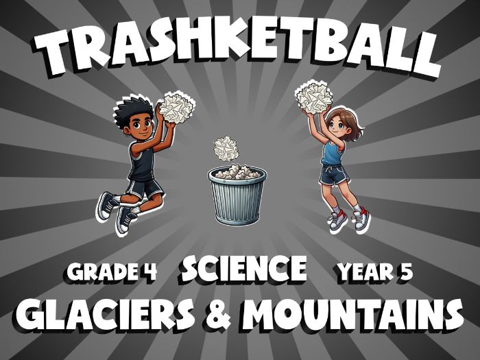 Glaciers & Mountains TRASHKETBALL Science Game | No-Prep Year 5 Review Activity