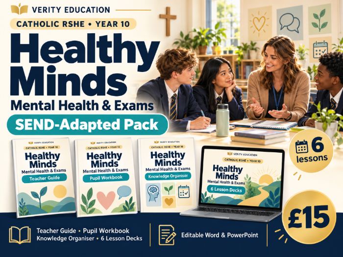 Catholic RSHE Y10: Healthy Minds | Mental Health & Exams — SEND-Adapted Pack