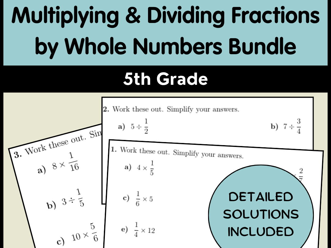 Multiplying & Dividing Fractions by Whole Numbers Bundle | 5th Grade