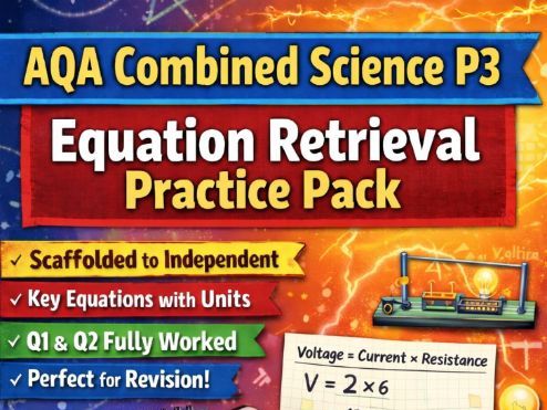 AQA Combined Science P3 Equation Retrieval Practice Pack (Scaffolded to Independent with Full Worked