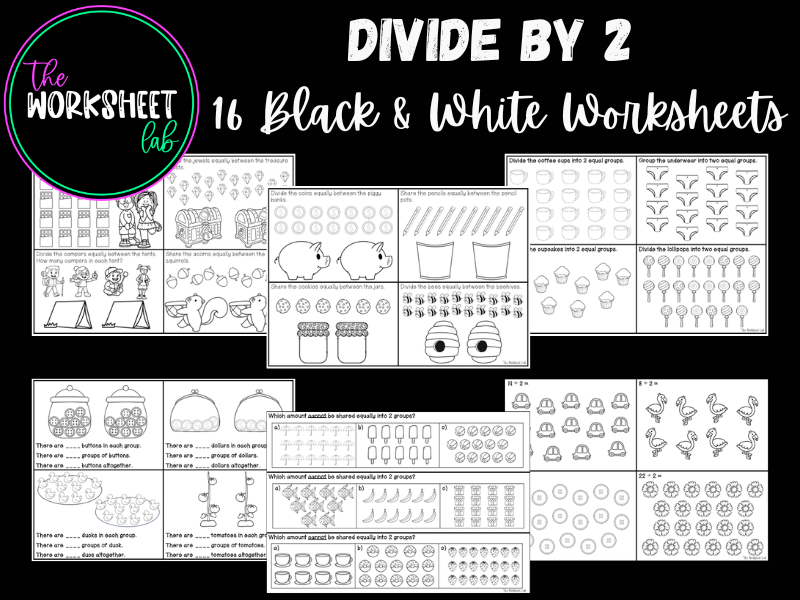 Division: Divide By 2 -Making Equal Groups by Sharing and Grouping Worksheets in Black and White