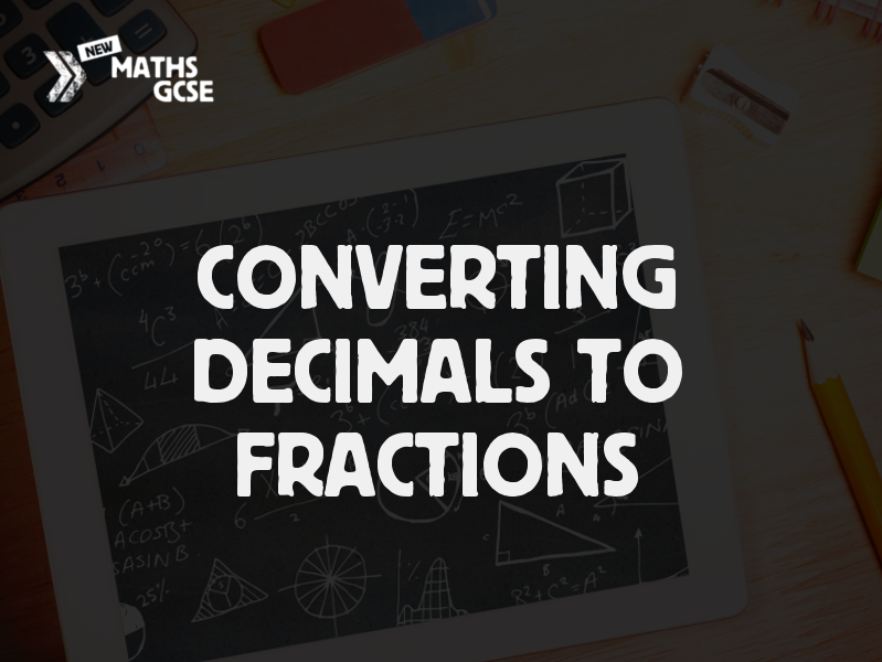 Converting Decimals To Fractions Complete Lesson Teaching Resources
