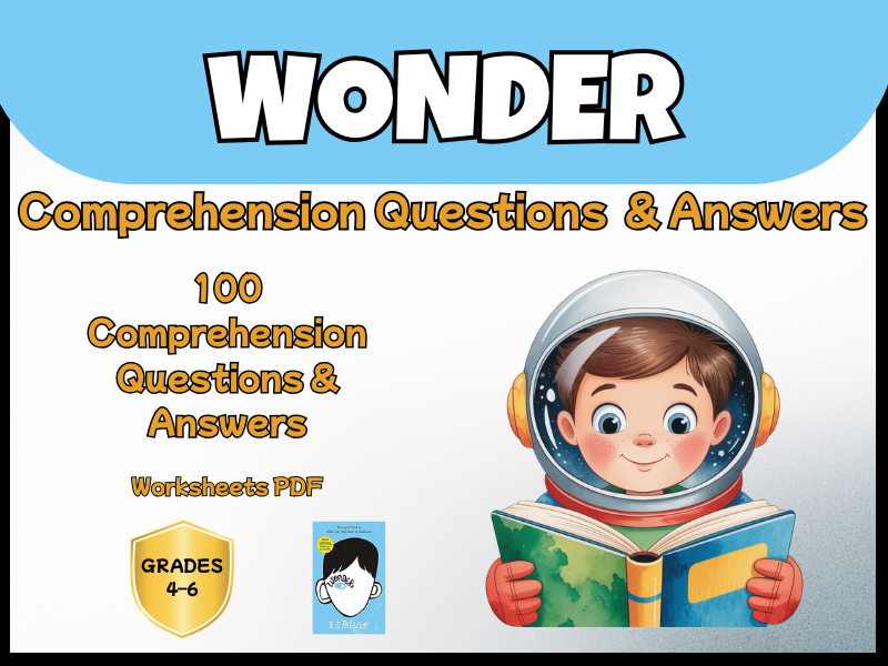 Wonder Novel Study Worksheets PDF | 100 Reading Comprehension Questions + Answer Key Year 5-8