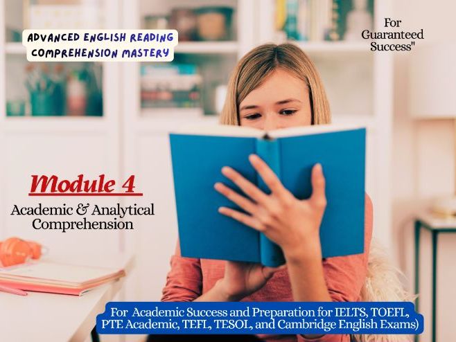 Advanced English Reading Mastery: Specialized Strategies for Deep Comprehension: Module 4