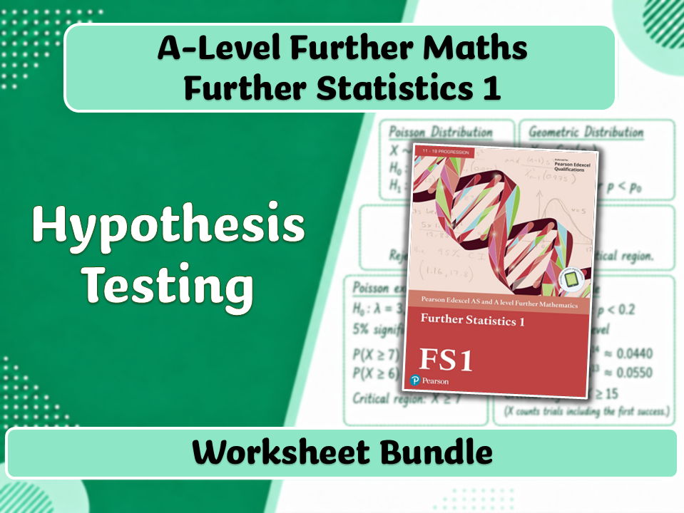 A-Level Further Maths | FS1 | Hypothesis Testing Worksheet Bundle