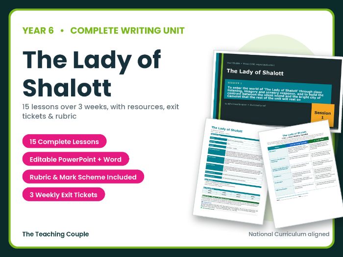 The Lady of Shalott | Year 6 English Unit | 15 Complete Lessons + Resources + Mark Scheme