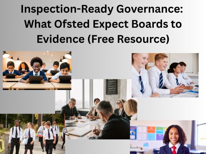 Inspection-Ready Governance: What Ofsted Expect Boards to Evidence (FREE)