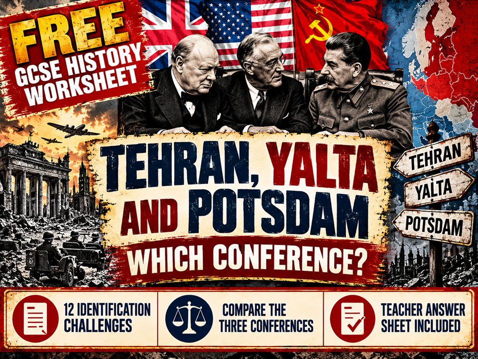 FREE GCSE Cold War Worksheet | Tehran, Yalta and Potsdam 1943–45 | Which Conference?