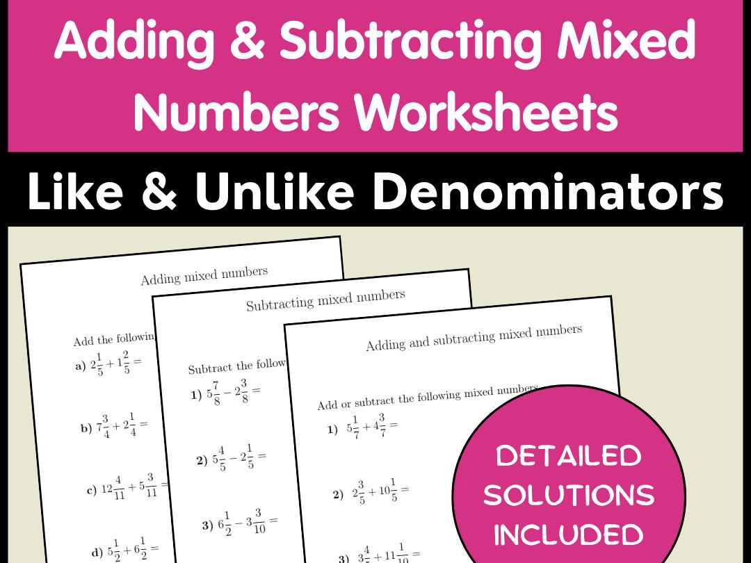 Adding & Subtracting Mixed Numbers Worksheets | Like & Unlike Denominators